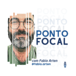 Podcast Ponto Focal, com Fabio Arten — ouvir no Spotify.